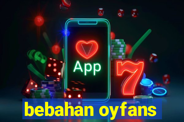 bebahan oyfans